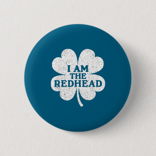 Lustig bin ich die Rothaarige irische St. Patricks Button