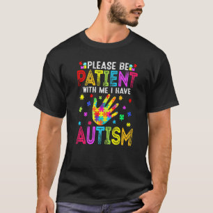Lustig Bitte Haben Sie Geduld Mit Mir Ich Habe Aut T-Shirt