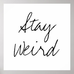 Lustig bleibe Sie sonderbaren inspirational Poster