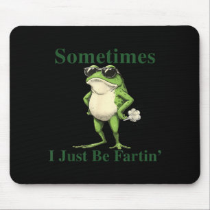 Lustig Cooler Frosch Grafik Manchmal Furze Ich Nur Mousepad