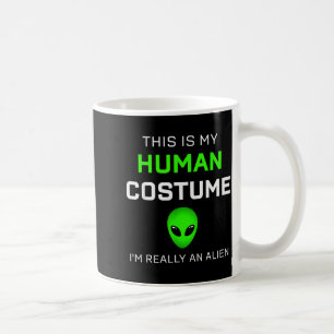 Lustig Das ist mein menschliches Kostüm für Alien Kaffeetasse