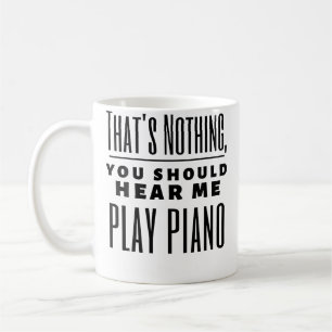 Lustig Das Ist Nichts Du Solltest Mich Klavier Spi Kaffeetasse