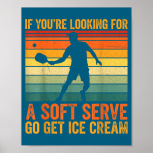 Lustig, dass dein Pickleball-Serve weich ist, wenn Poster