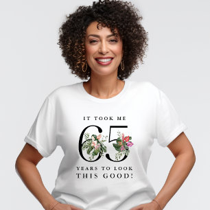 Lustig, dass es 65 Jahre gedauert hat, bis ich so  T-Shirt
