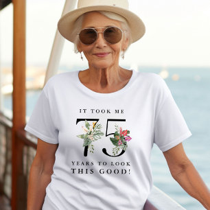 Lustig, dass es 75 Jahre gedauert hat, bis ich so T-Shirt