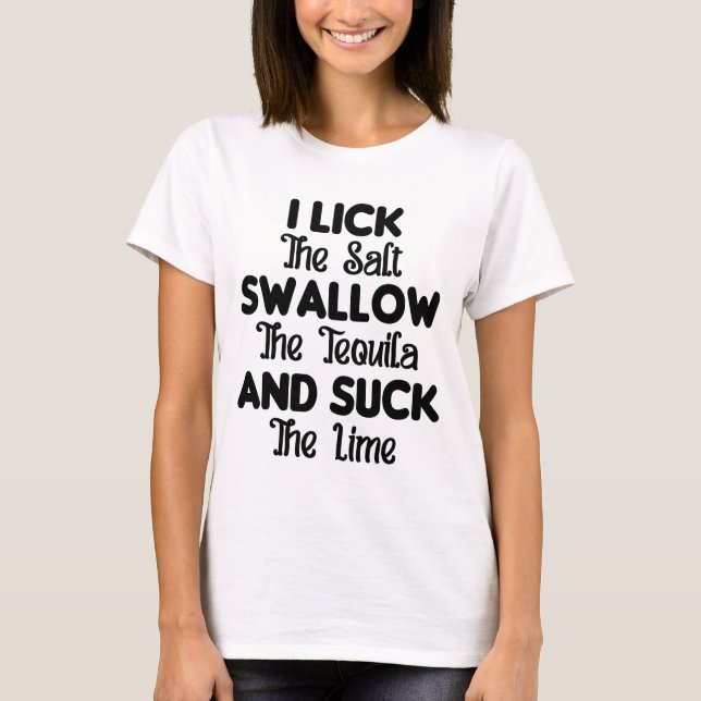 lustig, dass ich das Salz schlucken den Tequila T-Shirt (Vorderseite)