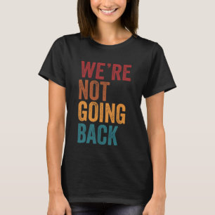 lustig, dass wir nicht wieder Slogan Vintage Not. T-Shirt