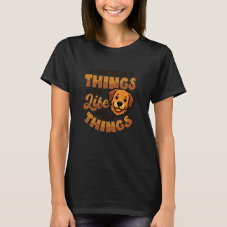 Lustig Die besten Dinge im Leben sind keine Dinge T-Shirt