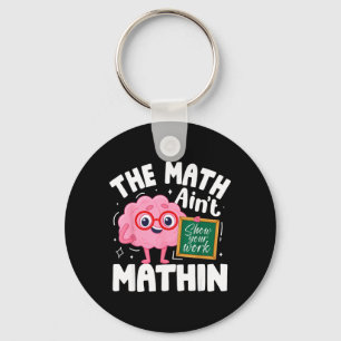 Lustig, die Mathe stimmt nicht, süße Mathe-Arbeit Schlüsselanhänger