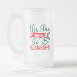 lustig Diese Jahreszeit trinkt Weihnachten Mattglas Bierglas