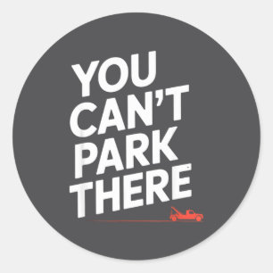 Lustig, du kannst dort nicht parken Abschleppwagen Runder Aufkleber