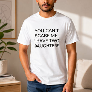 Lustig Du kannst mich nicht erschrecken, ich habe  T-Shirt