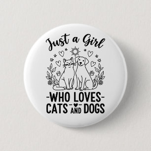 Lustig Ein Mädchen, das Katzen und Hunde liebt Mut Button