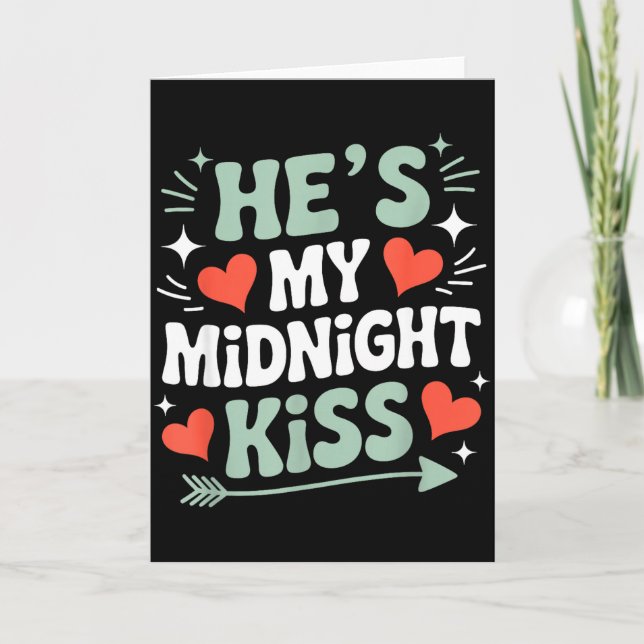 Lustig Er Ist Mein Mitternachts-Kuss Valentinstag  Karte (Vorderseite)