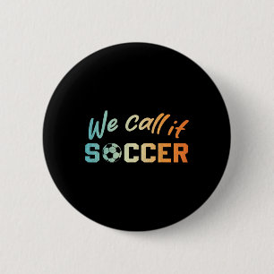 Lustig es heißt Fußball Ich liebe Fußballjungen Gu Button