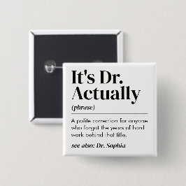 Lustig Es ist eigentlich Dr. Definition PhD Abschl Button