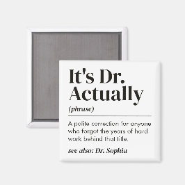 Lustig Es ist eigentlich Dr. Definition PhD Abschl Magnet