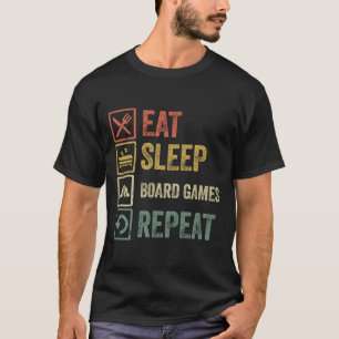 Lustig essen schlafen Brettspiele wiederholen retr T-Shirt