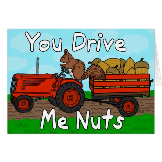 Lustig fahren Sie mich Nuts Karte