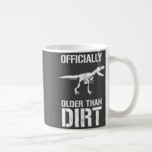 Lustig Geburtstag älter als Dreck Novelty  Kaffeetasse