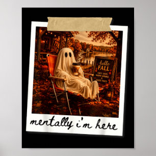 Lustig, geistig bin ich hier Gespenst Meme Herbst  Poster