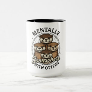 Lustig geistig irgendwo mit Ottern Tasse