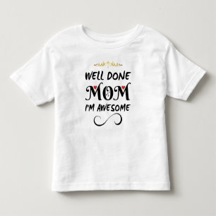 Lustig Gut Gemacht Mama Ich Bin Großartig Kleinkind T-shirt