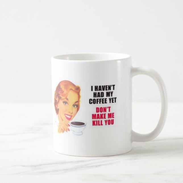 Lustig habe ich nicht meinen Kaffee noch Kaffeetasse (Rechts)