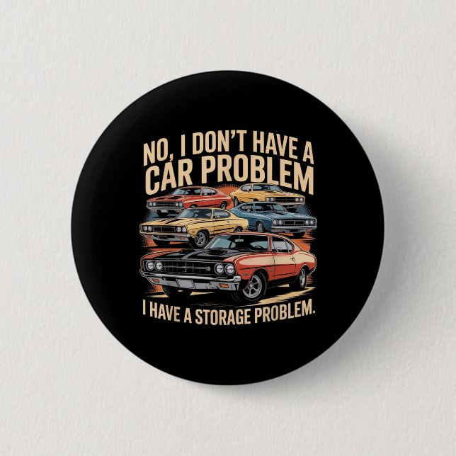 Lustig Habe Kein Auto Problem Habe Ein Lagerproble Button (Vorderseite)