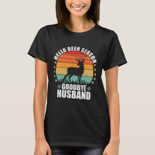 Lustig Hallo Hirschsaison Auf Wiedersehen Ehemann  T-Shirt