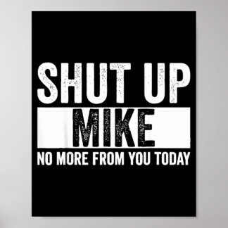 Lustig Halt Die Klappe Mike Nicht Mehr Von Dir Heu Poster