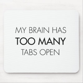 Lustig hat mein Gehirn zu viele offene Matte der Mousepad