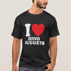 Lustig I Herz I Liebe Dinosaurier Chicken Nuggets T-Shirt
