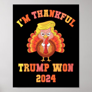 Lustig ich bin dankbar Trump 2024 Wir haben gewonn Poster