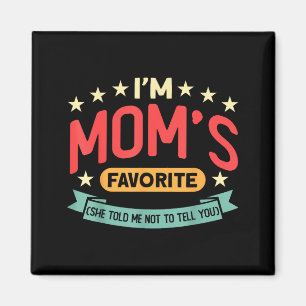 Lustig, ich bin der Lieblingssohn der Mutter Schwi Magnet