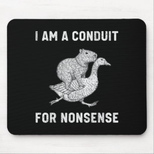 Lustig Ich Bin Ein Kanal Für Unsinn Capybara Gans  Mousepad