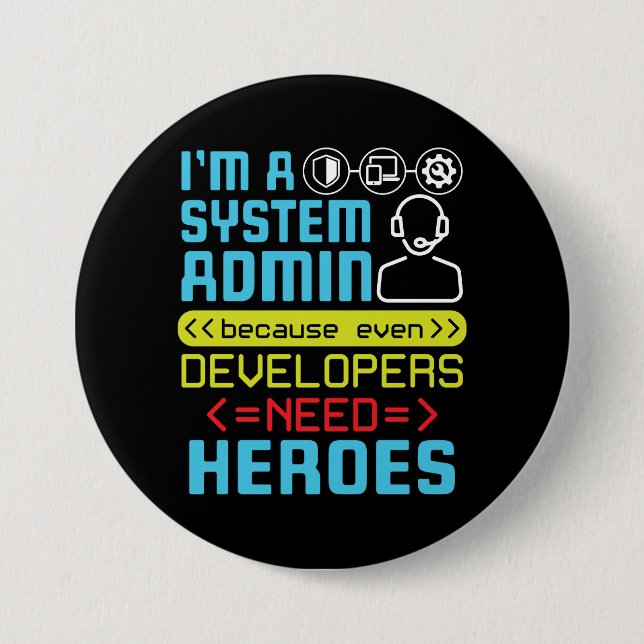 Lustig, ich bin ein Systemadministrator-Helden Button (Vorderseite)