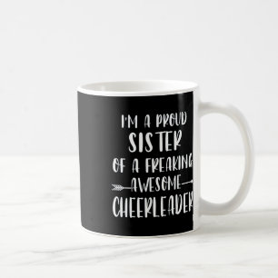 Lustig, ich bin eine stolze Cheer-Schwester eines  Kaffeetasse