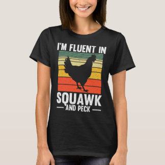 Lustig Ich Bin Fließend In Kreischen Und Picken Hü T-Shirt