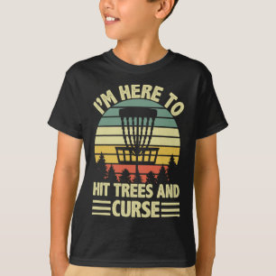 Lustig, ich bin hier, um Bäume zu treffen und Disc T-Shirt