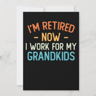 Lustig ich bin im Ruhestand jetzt arbeite ich für Einladung