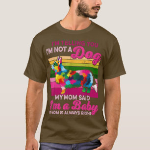 Lustig, ich bin kein Hund, ich bin ein Baby Bunter T-Shirt