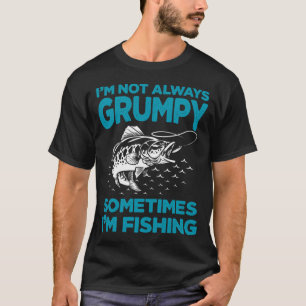 Lustig, ich bin nicht immer mürrisch, manchmal geh T-Shirt