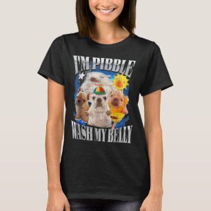 Lustig Ich Bin Pibble Hund Welpe Wasche Reinige Me T-Shirt