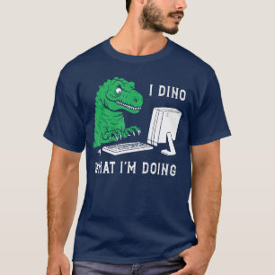Lustig ich Dino was ich tue Freund Geschenk Freund T-Shirt