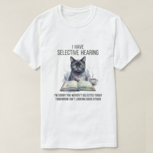 Lustig Ich habe selektives Gehör Du warst nicht Ka T-Shirt