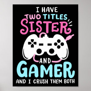 Lustig ich habe zwei Titel Schwester und Gamerin V Poster