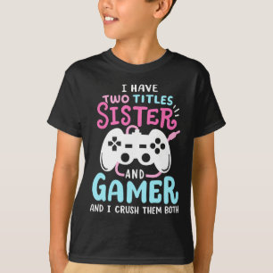 Lustig ich habe zwei Titel Schwester und Gamerin V T-Shirt