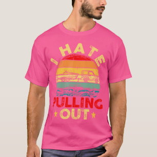 Lustig Ich hasse es, das Boots Kapitän Boot rauszu T-Shirt