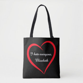 Lustig Ich hasse jeden benutzerdefinierten Namen I Tasche